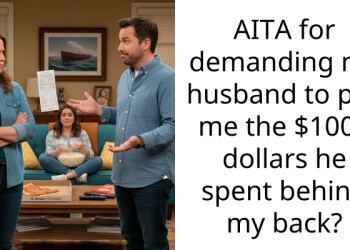 AITA for demanding my husband to pay me the $1000 dollars he spent behind my back?