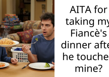AITA for taking my Fiancè’s dinner after he touched mine?