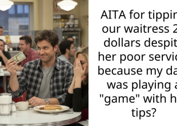 AITA for tipping our waitress 20 dollars despite her poor service, because my date was playing a “game” with her tips?