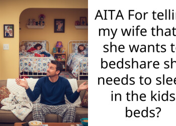 AITA For telling my wife that if she wants to bedshare she needs to sleep in the kids beds?