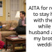 AITA for refusing to stay home with the kids while my husband attends my brother’s wedding?