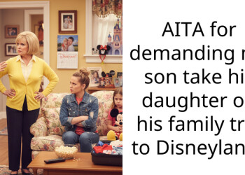 Mother Insists Her Son Brings His Daughter Along With His Two Sons On Disneyland Trip