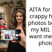 AITA for taking c**ppy holiday photos because my MIL didn’t want me in the photos?