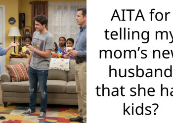 AITA for telling my mom’s new husband that she has kids?