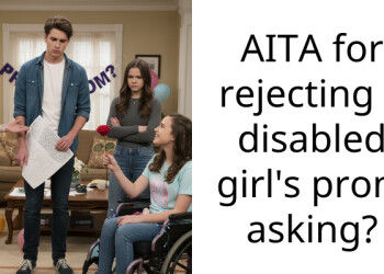 AITA for rejecting a disabled girl’s prom asking?