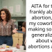 AITA for talking frankly about my abortion, when my coworker was making some wild generalizations about what abortions are like?