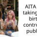 AITA for taking my birth control in public?