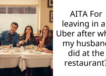 AITA For leaving in an Uber after what my husband did at the restaurant?