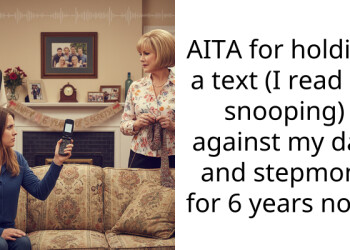 AITA for holding a text (I read by snooping) against my dad and stepmom for 6 years now?