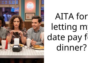 AITA for letting my date pay for dinner?