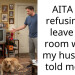 AITA for refusing to leave the room when my husband told me to?