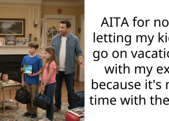 AITA for not letting my kids go on vacation with my ex because it’s my time with them.