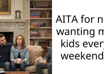 AITA for not wanting my kids every weekend?
