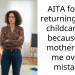AITA for not returning to my childcare job because the mother fired me over a mistake?