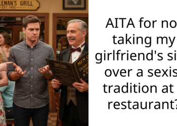 AITA for not taking my girlfriend’s side over a s*xist tradition at a restaurant?