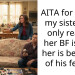 AITA for telling my sister the only reason her BF is with her is because of his f***sh .