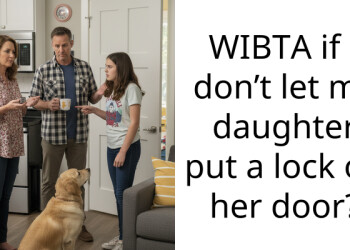 WIBTA if I don’t let my daughter put a lock on her door?