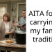 AITA for not carrying on my family’s tradition?