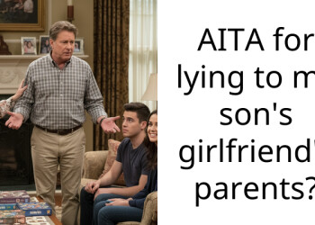 AITA for lying to my son’s girlfriend’s parents?
