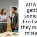 AITA for getting someone fired when they made a mistake?