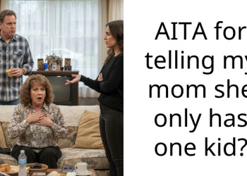 AITA for telling my mom she only has one kid?