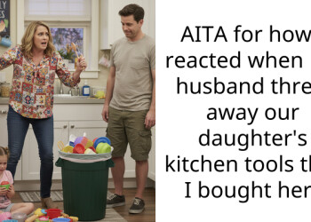 AITA for how I reacted when my husband threw away our daughter’s kitchen tools that I bought her?