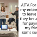 AITA For telling my entire family to leave when they berated me for paying for my friend’s son’s surgery?