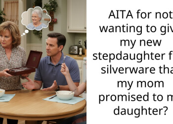AITA for not wanting to give my new stepdaughter fine silverware that my mom promised to my daughter?