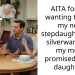 AITA for not wanting to give my new stepdaughter fine silverware that my mom promised to my daughter?
