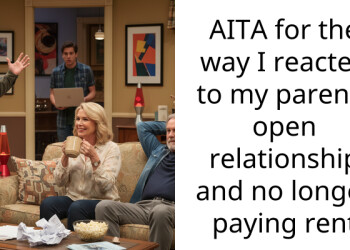 AITA for the way I reacted to my parents open relationship and no longer paying rent