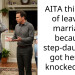 AITA thinking of leaving marriage because step-daughter got herself knocked up…