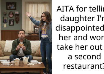 AITA for telling daughter I’m disappointed in her and won’t take her out to a second restaurant?