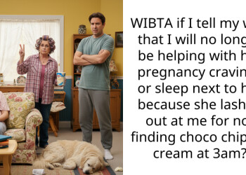 WIBTA if I tell my wife that I will no longer be helping with her pregnancy cravings or sleep next to her because she lashed out at me for not finding choco chip ice cream at 3am?