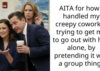 AITA for how I handled my creepy coworker trying to get me to go out with him alone, by pretending it was a group thing?