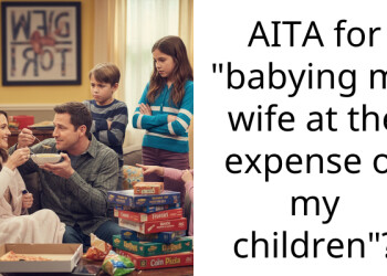 AITA for “babying my wife at the expense of my children”?