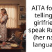 AITA for not telling my girlfriend I speak Russian (her native language)?