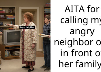 Redditor Asks If She Is In The Wrong For Calling Out Her Short-Tempered Neighbor In Front Of Her Family, Leaving Them Shocked