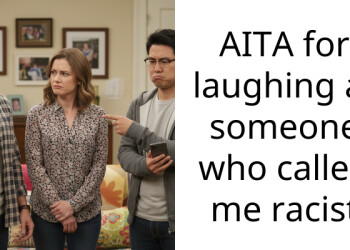 AITA for laughing at someone who called me r***st