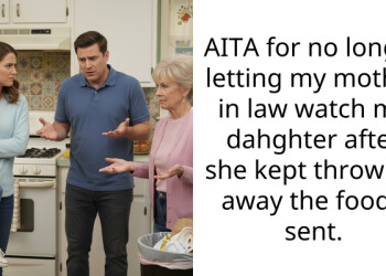 AITA for no longer letting my mother in law watch my dahghter after she kept throwing away the food I sent.