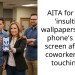 AITA for using ‘insulting’ wallpapers for my phone’s home screen after my coworkers kept touching it?