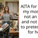AITA for telling my mom I’m not an aunt and not going to pretend just for her?