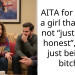 AITA for telling a girl that she’s not “just being honest”, she’s just being a b**ch?