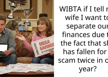WIBTA if I tell my wife I want to separate our finances due to the fact that she has fallen for a scam twice in one year?