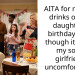 AITA for making drinks on my daughter’s birthday even though it made my son’s girlfriend uncomfortable?