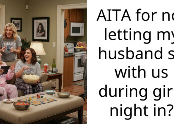 AITA for not letting my husband sit with us during girls night in?