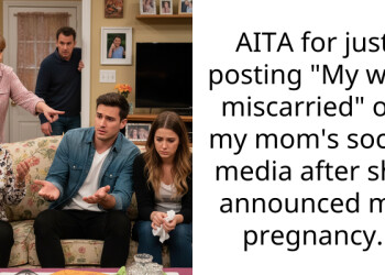 AITA for just posting “My wife miscarried” on my mom’s social media after she announced my pregnancy.