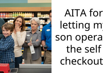 AITA for letting my son operate the self checkout?