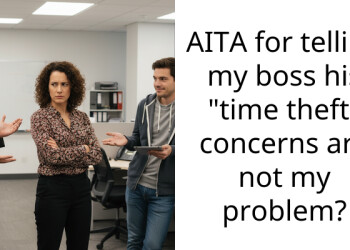 My Boss Demanded I Show Up Early for Free so I Told Him His Time Isn’t More Valuable Than Mine