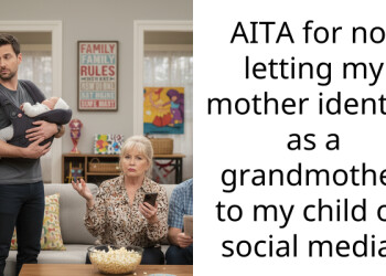 AITA for not letting my mother identify as a grandmother to my child on social media?