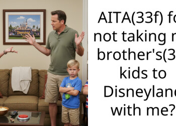 My brother tried to trick me into babysitting his kids at Disneyland so I left and blocked him